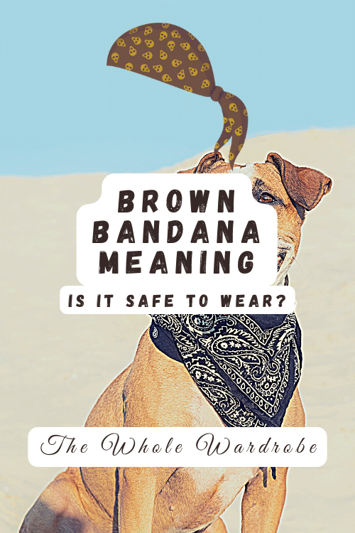 brown bandana meaning on brown bandana meaning you should know before you wear one