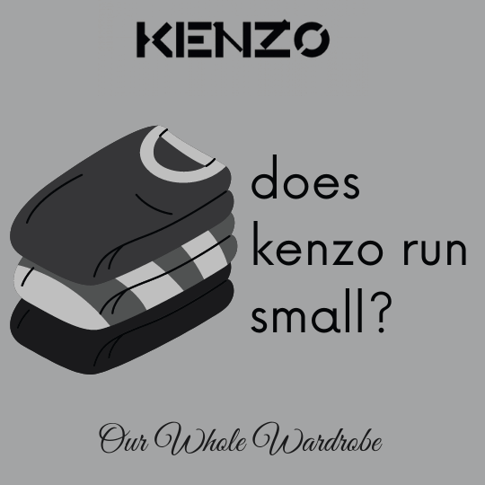 does kenzo run small on does kenzo run small? (best sizing guide)